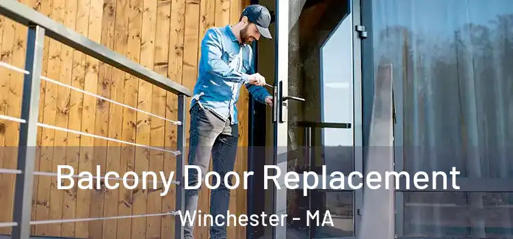  Balcony Door Replacement Winchester - MA