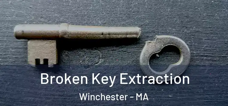  Broken Key Extraction Winchester - MA