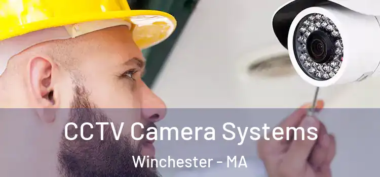  CCTV Camera Systems Winchester - MA