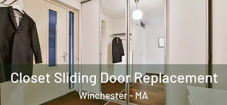Closet Sliding Door Replacement Winchester - MA
