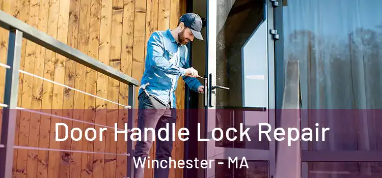Door Handle Lock Repair Winchester - MA