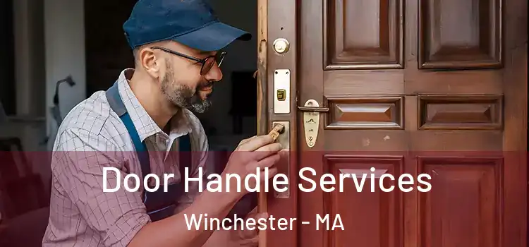 Door Handle Services Winchester - MA