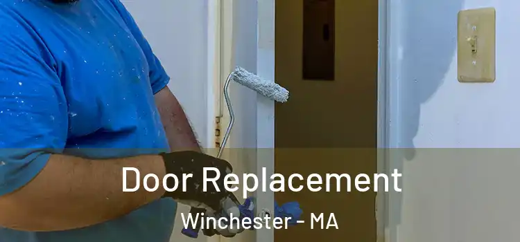  Door Replacement Winchester - MA