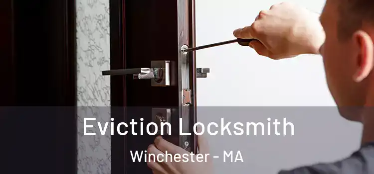  Eviction Locksmith Winchester - MA