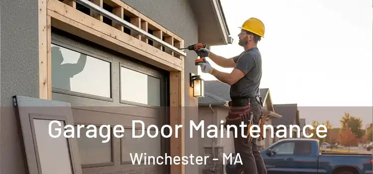 Garage Door Maintenance Winchester - MA