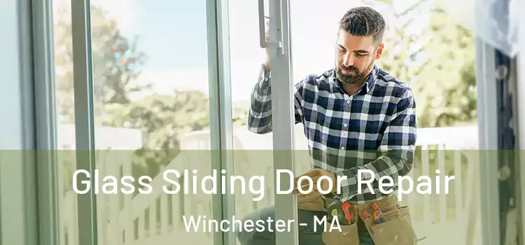Glass Sliding Door Repair Winchester - MA