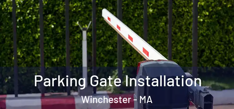  Parking Gate Installation Winchester - MA