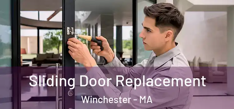  Sliding Door Replacement Winchester - MA