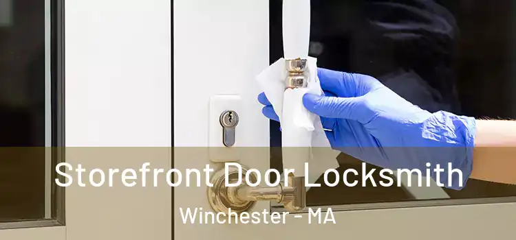  Storefront Door Locksmith Winchester - MA