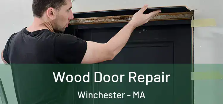  Wood Door Repair Winchester - MA